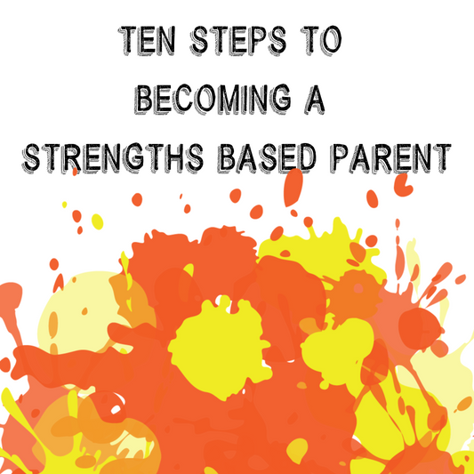 Strength Based Parenting